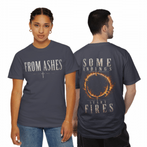 from ashes graphic t shirt some endings start fires cotton tee