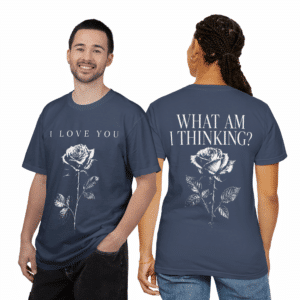 romantic rose t shirt i love you what am i thinking vintage floral tee