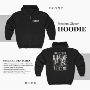 Unbroken Zip Hoodie What Tried to Kill Me Built Me Graphic Hoodie
