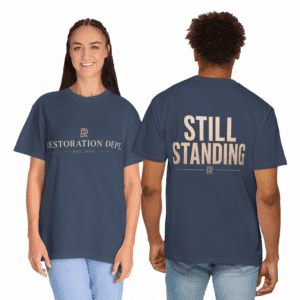 Still Standing Christian T-Shirt with Restoration Dept back print