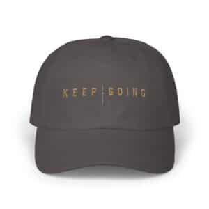Keep Going dad cap embroidered motivational baseball hat
